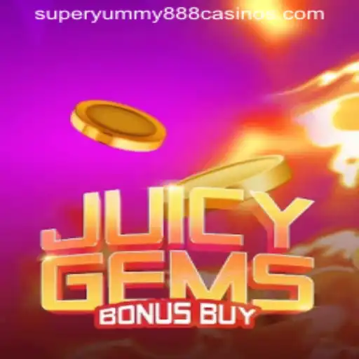 Discover the Thrills of JuicyGemsBonusBuy Featuring Super Yummy 888
